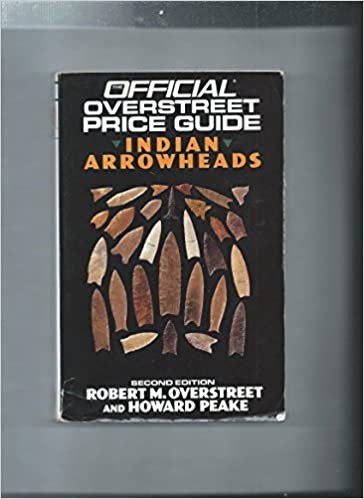 Overstreet Indian Arrowheads PG: Second Edition