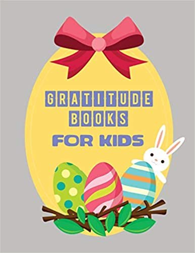 Gratitude books for kids: 90 Days Daily Writing Today I am grateful for and something awesome that happened today | Rabbit Easter Egg Design (mindfulness for children, Band 18)