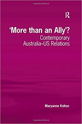 'More than an Ally'?: Contemporary Australia-US Relations indir