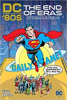 DC Through the 80s: The End of Eras (Dc Through the Decades)