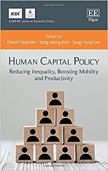 Human Capital Policy: Reducing Inequality, Boosting Mobility and Productivity (Kdi/Ewc Series on Economic Policy) indir