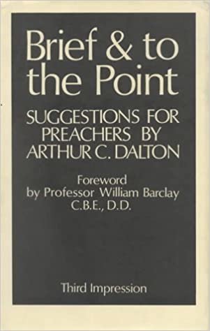 Brief and to the Point: Suggestions for Preachers