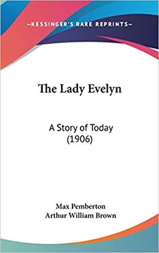 The Lady Evelyn: A Story of Today (1906)