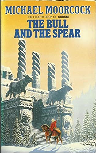 The Bull and the Spear (The book of Corum)