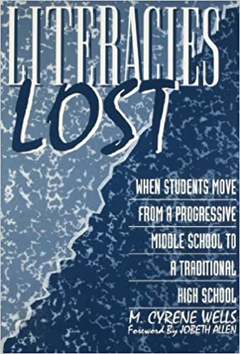 Literacies Lost: When Students Move from a Progressive Middle School to a Traditional High School (Language & Literacy Series) (Language and Literacy Series)