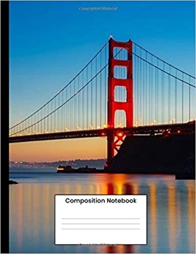 Composition Notebook: Composition Book, Writing Notebook Golden Gate Bridge Gift For Men Women s 120 College Ruled Pages indir