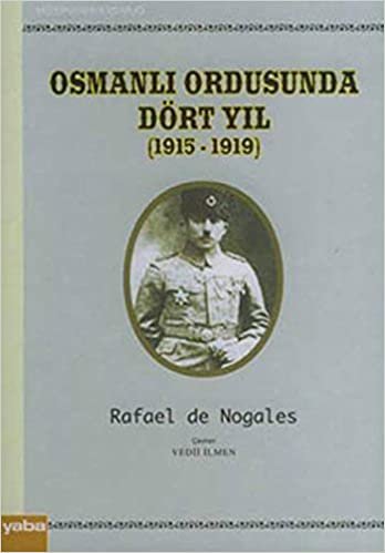 Osmanlı Ordusunda Dört Yıl (1915 - 1919)