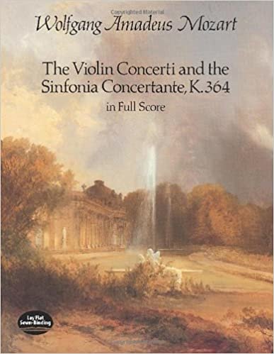 The Violin Concerti and the Sinfonia Concertante, K.364, in Full Score (Dover Music Scores) indir