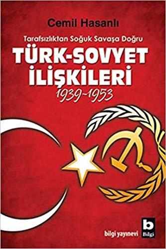 TÜRK SOVYET İLİŞKİLERİ 1939-1953
