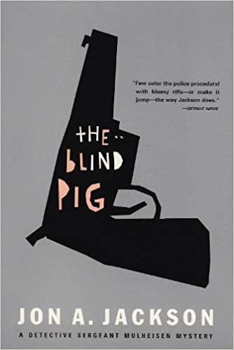 The Blind Pig: Detective Sergeant Mulheisen Mysteries (Detective Sergeant Mullheisen Mysteries)