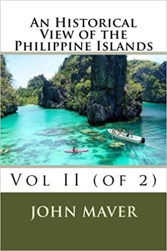 An Historical View of the Philippine Islands: Vol II (of 2): Volume 2 indir