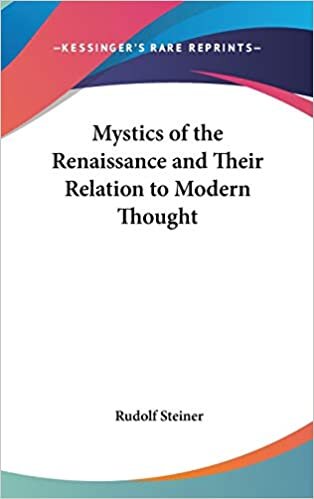Mystics of the Renaissance and Their Relation to Modern Thought indir