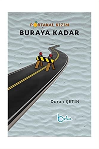 Portakal Kızım Buraya Kadar