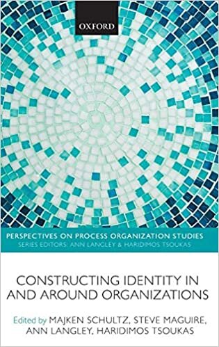 Constructing Identity in and Around Organizations (Perspectives on Process Organization Studies, Band 2)