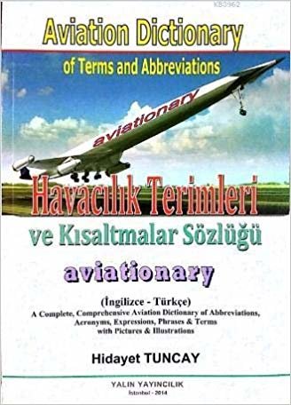 Havacılık Terimleri ve Kısaltmalar Sözlüğü / Aviation Dictionary of Terms and Abbreviations indir