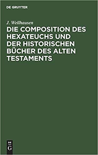 Die Composition des Hexateuchs und der historischen Bücher des Alten Testaments indir