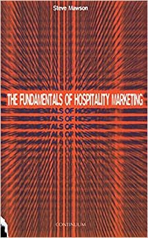 The Fundamentals of Hospitality Marketing (Tourism & Hospitality)