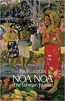 Noa Noa: The Tahiti Journal of Paul Gauguin (Fine Art Series) (Dover Fine Art, History of Art) indir
