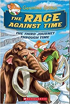 The Race Against Time (Geronimo Stilton Journey Through Time #3), Volume 3 indir