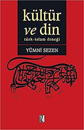 Kültür ve Din Türk İslam Örneği