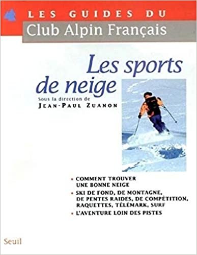 Les Sports de neige (Guides du Club alpin francais)