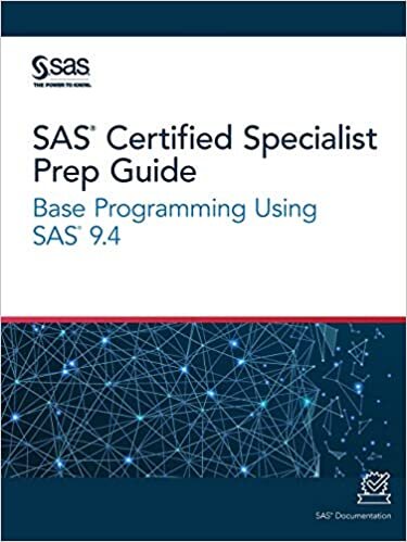 SAS® Certified Specialist Prep Guide: Base Programming Using SAS® 9.4