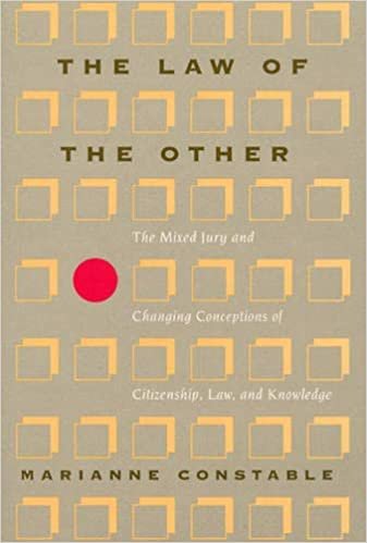 The Law of the Other: The Mixed Jury and changing Conceptions of Citizenship, Law and Knowledge (New Practices of Inquiry S.) indir