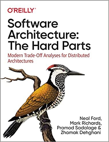 Software Architecture: The Hard Parts: Modern Tradeoff Analysis