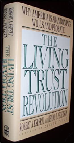 The Living Trust Revolution: Why America Is Abandoning Wills and Probate indir
