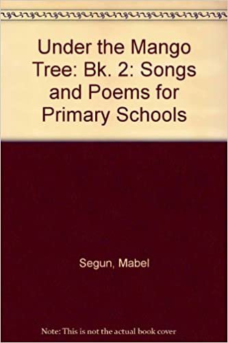 Under the Mango Tree: Songs and Poems for Primary Schools Book 2: Bk. 2