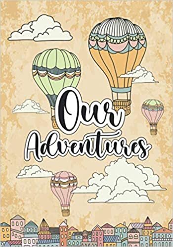 OUR ADVENTURES: The Most Romantic And Fun Activities 101 Ideas Bucket List Journal For Couples Or Partners | The Perfect Gift For Newlyweds, Husband, Wife
