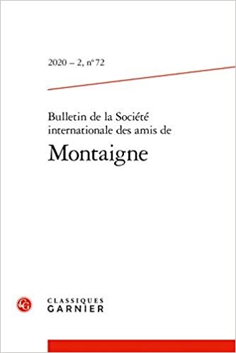 Bulletin de la Société internationale des amis de Montaigne (2020) (2020 - 2, n° 72)
