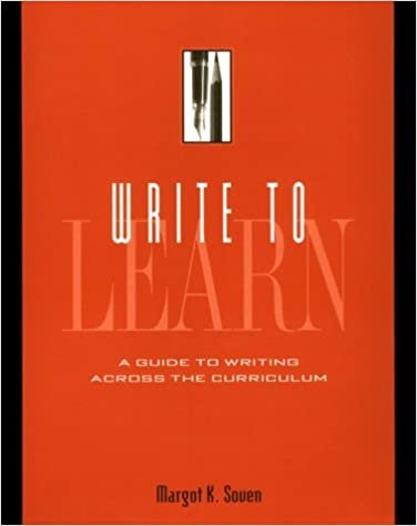 Write to Learn: A Guide to Writing Across the Curriculum