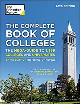 The Complete Book of Colleges, 2020 Edition:The Mega-Guide to 1,359 Colleges and Universities (College Admissions Guides)