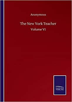The New York Teacher: Volume VI