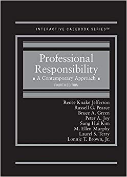 Professional Responsibility: A Contemporary Approach - CasebookPlus (Interactive Casebook Series)