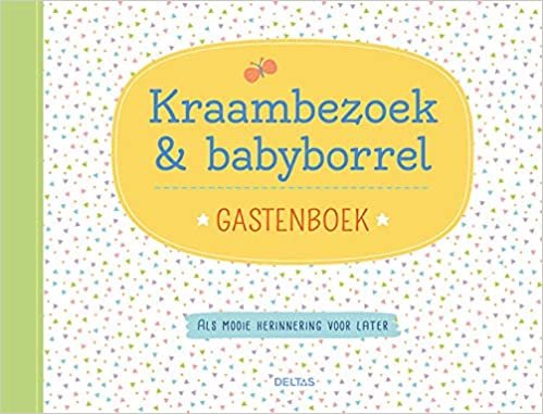 Kraambezoek & babyborrel - Gastenboek: Als mooie herinnering voor later indir