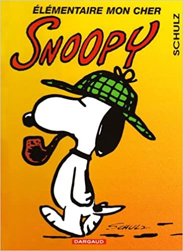 Snoopy, tome 13 : Elémentaire mon cher Snoopy (SNOOPY (13))