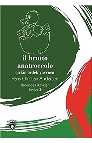 Il Brutto Anatroccolo Seviye 3 Çirkin Ördek Yavrusu İtalyanca Hikayeler