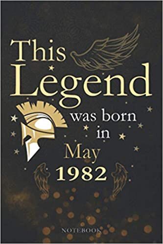 This Legend Was Born In May 1982 Lined Notebook Journal Gift: Agenda, Appointment , 6x9 inch, Paycheck Budget, Appointment, Monthly, 114 Pages, PocketPlanner