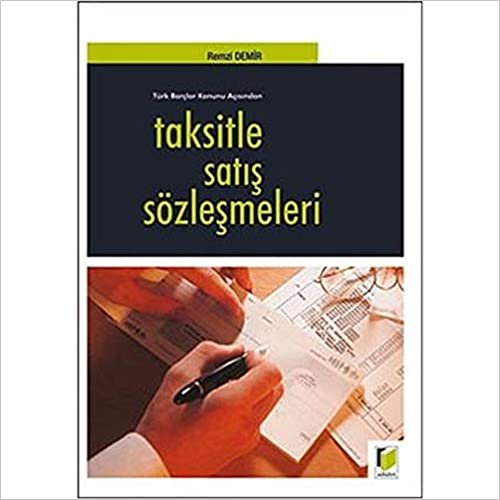 Türk Borçlar Kanunu Açısından Taksitle Satış Sözleşmeleri