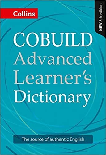 Collins Cobuild Advanced Learner’s Dictionary (8th Edition)