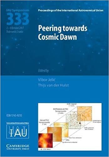 Peering towards Cosmic Dawn (IAU S333) (Proceedings of the International Astronomical Union Symposia and Colloquia)