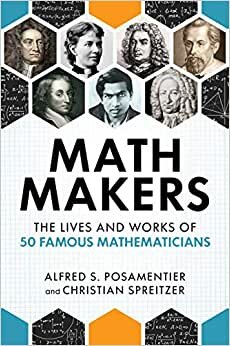 Math Makers: The Lives and Works of 50 Famous Mathematicians indir