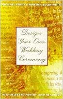 Design Your Own Wedding Ceremony: With Selected Poetry and Readings