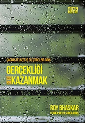 Gerçekliği Geri Kazanmak: Çağdaş Felsefeye Eleştirel Bir Giriş indir