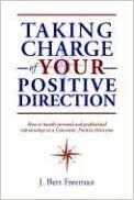 Taking Charge of Your Positive Direction