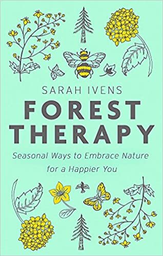 Forest Therapy: Seasonal Ways to Embrace Nature for a Happier You indir