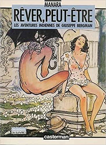 Rever peut-etre: LES AVENTURES DE GIUSEPPE BERGMAN (ROMANS GRAPHIQUES)