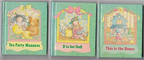 Calico Collection: "D is for Doll", "Tea Party Manners" and "This is the House" (Doll House Library)